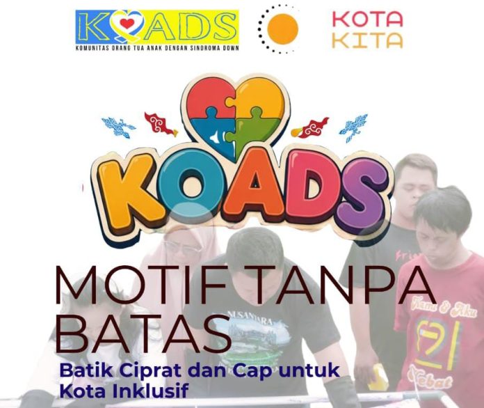 FOTO: Flyer Komunitas Orang Tua Anak dengan Sindroma Down (KOADS) berkolaborasi dengan organisasi masyarakat sipil Kota Kita menggelar acara bertajuk “Motif Tanpa Batas: Batik Ciprat dan Cap untuk Kota Inklusif”. FOTO: Flyer Komunitas Orang Tua Anak dengan Sindroma Down (KOADS) berkolaborasi dengan organisasi masyarakat sipil Kota Kita menggelar acara bertajuk “Motif Tanpa Batas: Batik Ciprat dan Cap untuk Kota Inklusif”.